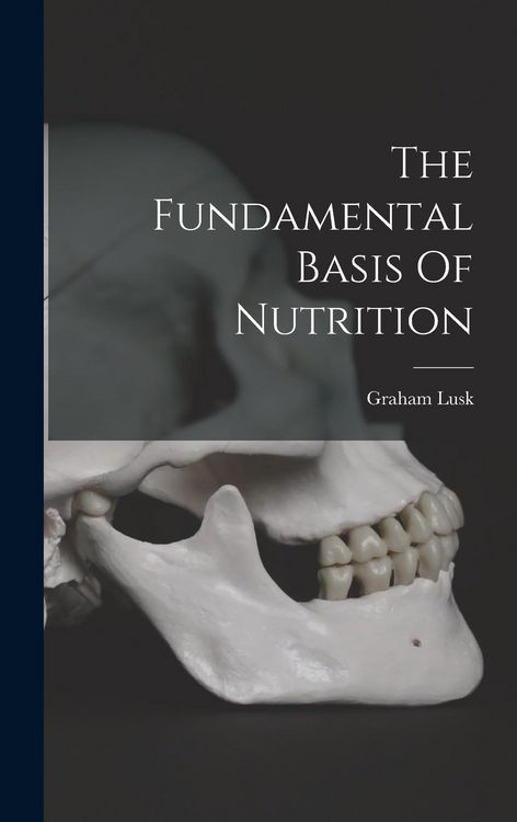 Produktbild: The Fundamental Basis Of Nutrition