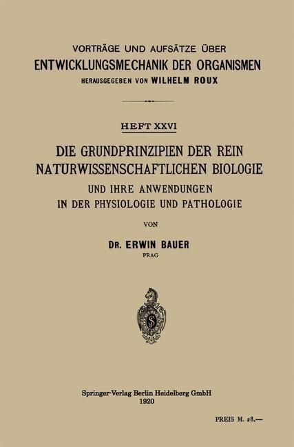 Produktbild: Die Grundprinzipien der Rein Naturwissenschaftlichen Biologie und ihre Anwendungen in der Physiologie und Pathologie