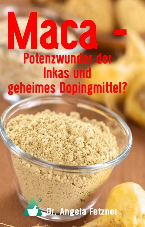 Produktbild: Maca - Potenzwunder der Inkas und geheimes Dopingmittel?