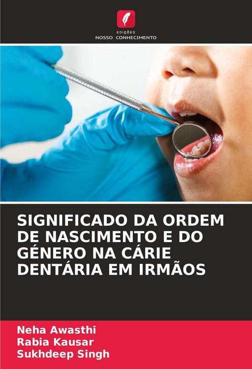 Produktbild: Significado Da Ordem De Nascimento E Do G&eacute;nero Na C&aacute;rie Dent&aacute;ria Em Irm&atilde;os