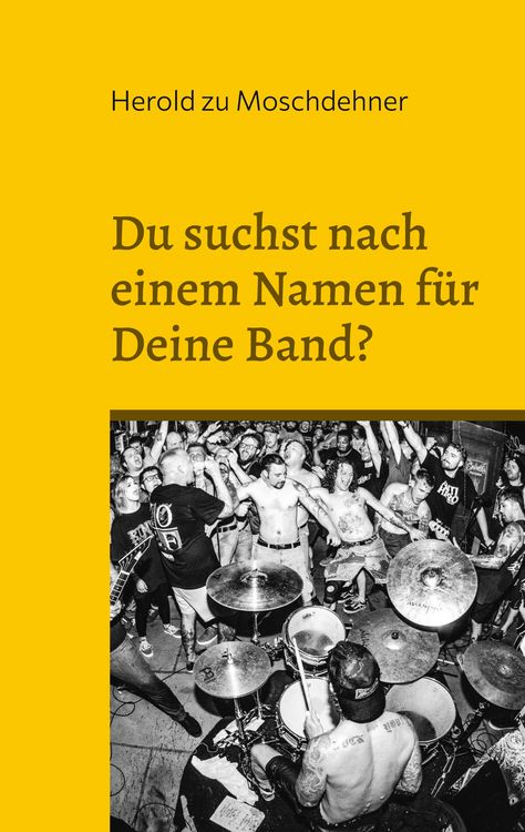 Produktbild: Du suchst nach einem Namen f&uuml;r Deine Band?