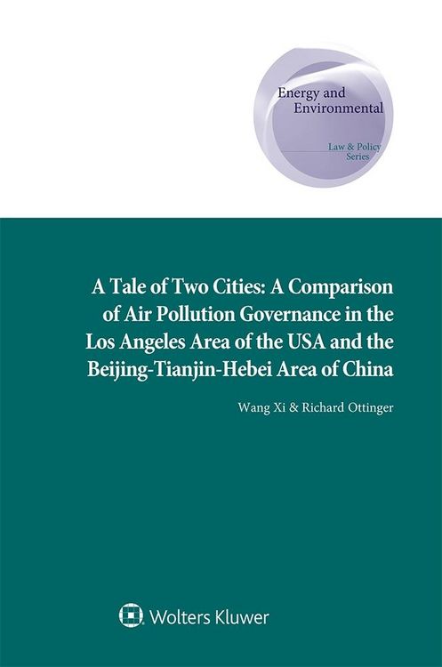 Produktbild: Tale of Two Cities: A Comparison of Air Pollution Governance in the Los Angeles Area of the USA and the Beijing-Tianjin-Hebei Area of China