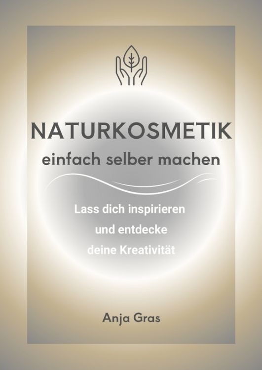 Produktbild: Naturkosmetik einfach selber machen