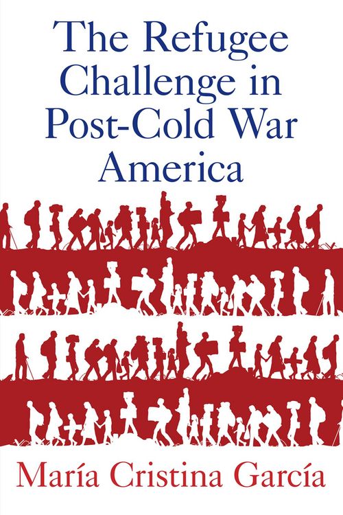 Produktbild: The Refugee Challenge in Post-Cold War America