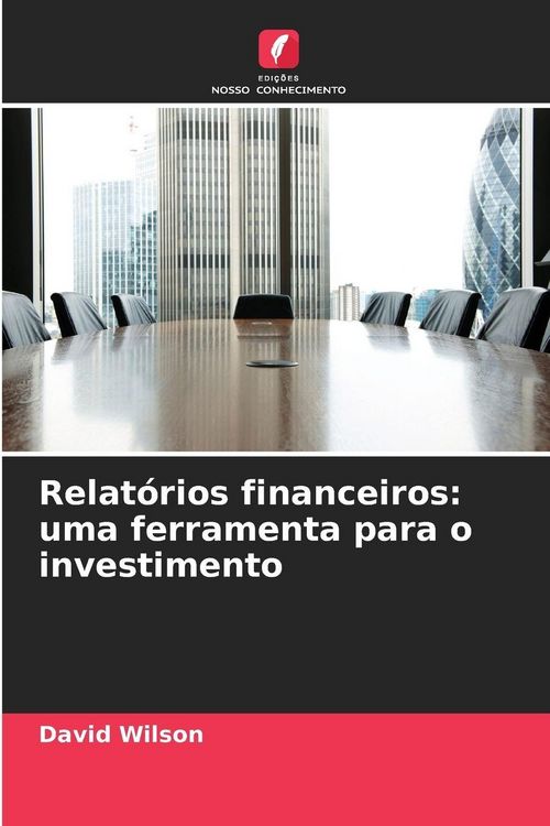 Produktbild: Relat&oacute;rios financeiros: uma ferramenta para o investimento