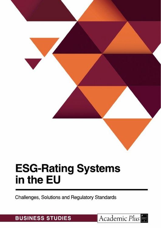 Produktbild: ESG-Rating Systems in the EU. Challenges, Solutions and Regulatory Standards