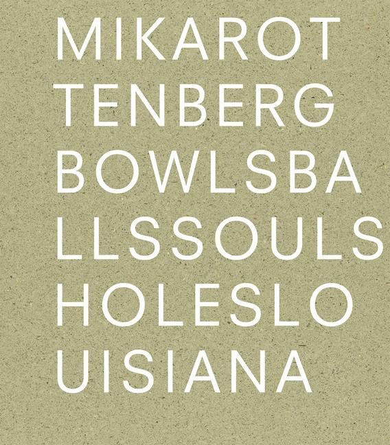 Produktbild: Mika Rottenberg: Bowls Balls Souls Holes