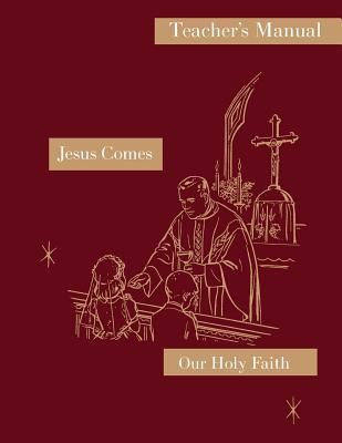 Bild vom Artikel Jesus Comes: Teacher's Manual: Our Holy Faith Series vom Autor Sister Mary Naomi