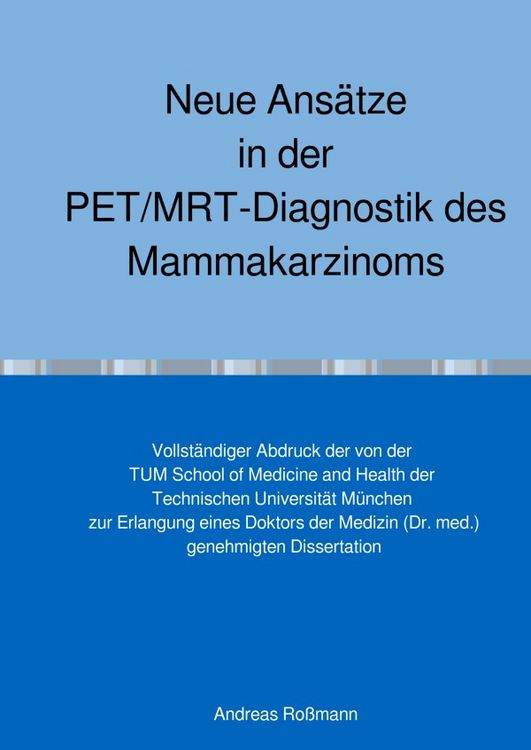 Produktbild: Neue Ans&auml;tze in der PET/MRT-Diagnostik des Mammakarzinoms
