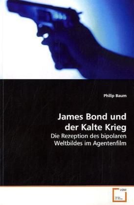 Produktbild: Baum, P: James Bond und der Kalte Krieg