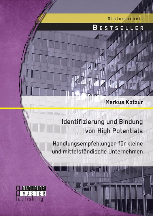 Produktbild: Identifizierung und Bindung von High Potentials: Handlungsempfehlungen f&uuml;r kleine und mittelst&auml;ndische Unternehmen