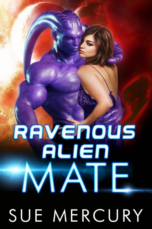 Produktbild: Ravenous Alien Mate (Savage Martians, #3)