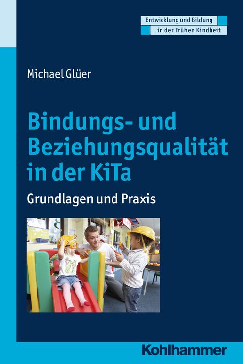 Produktbild: Bindungs- und Beziehungsqualit&auml;t in der KiTa