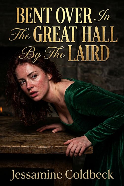Produktbild: Bent Over In The Great Hall By The Laird