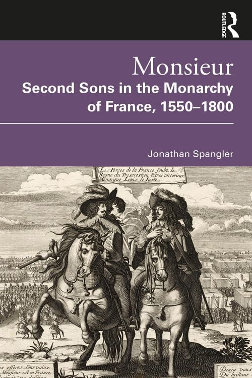 Produktbild: Monsieur. Second Sons in the Monarchy of France, 1550-1800