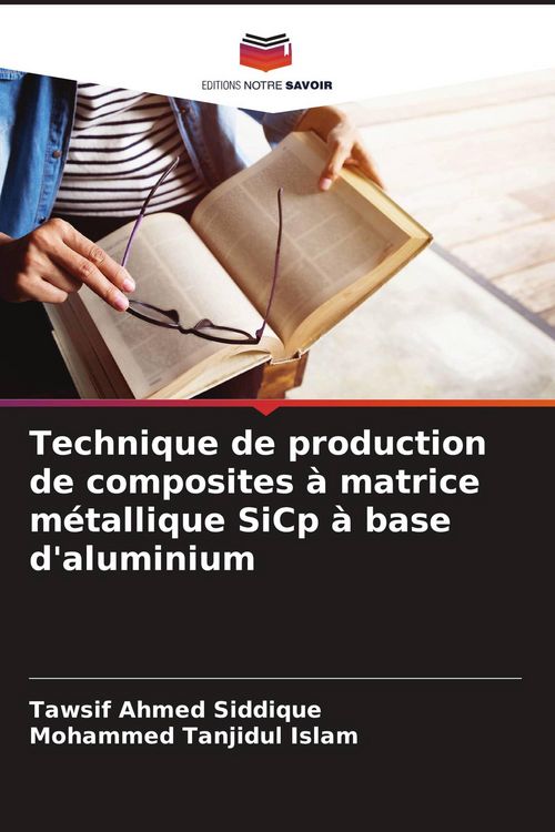 Produktbild: Technique de production de composites &agrave; matrice m&eacute;tallique SiCp &agrave; base d'aluminium
