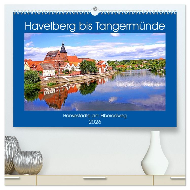 Produktbild: Havelberg bis Tangerm&uuml;nde (hochwertiger Premium Wandkalender 2026 DIN A2 quer), Kunstdruck in Hochglanz