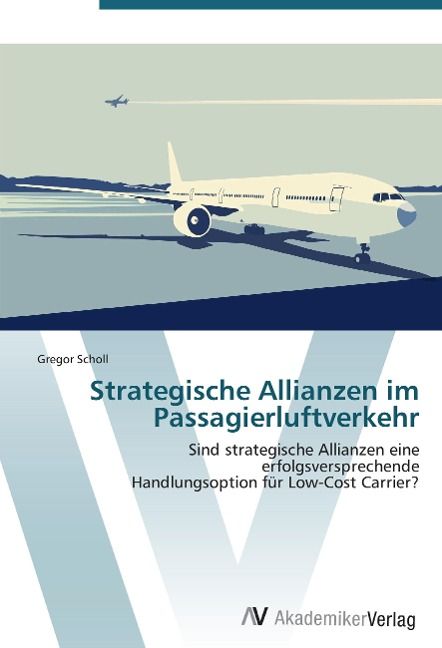 Produktbild: Scholl, G: Strategische Allianzen im Passagierluftverkehr