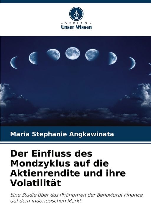 Produktbild: Der Einfluss des Mondzyklus auf die Aktienrendite und ihre Volatilit&auml;t