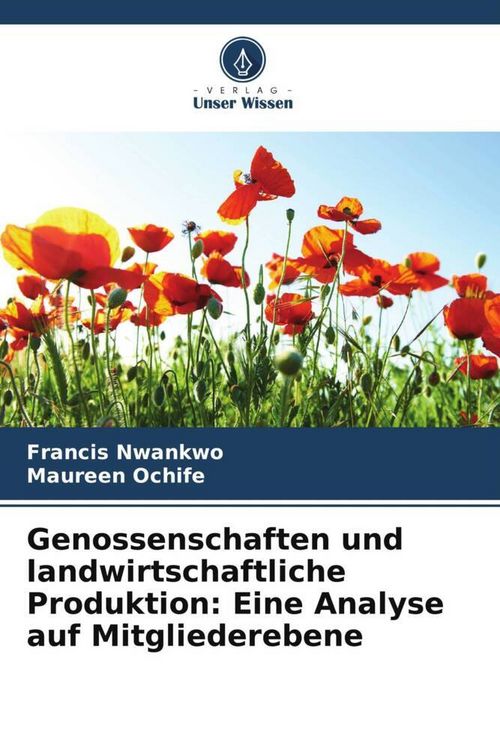 Produktbild: Genossenschaften und landwirtschaftliche Produktion: Eine Analyse auf Mitgliederebene