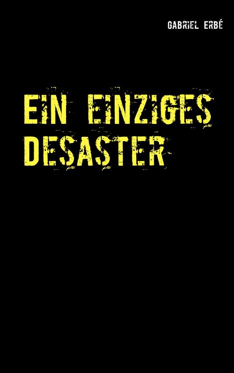 Produktbild: Ein einziges Desaster