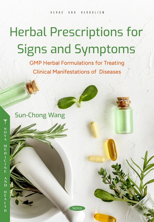 Produktbild: Herbal Prescriptions for Signs and Symptoms: GMP Herbal Formulations for Treating Clinical Manifestations of Diseases