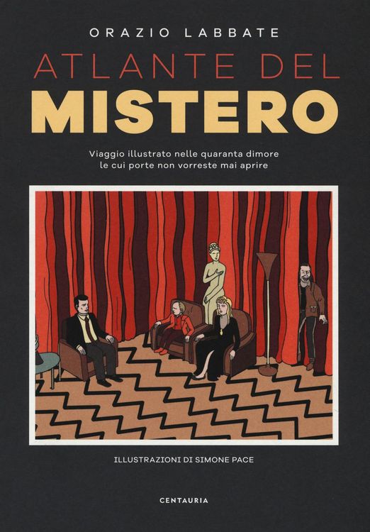 Produktbild: Atlante del mistero. Viaggio illustrato nelle quaranta dimore le cui porte non vorreste mai aprire
