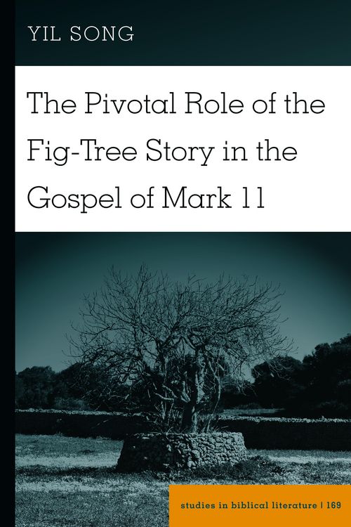 Produktbild: The Pivotal Role of the Fig-Tree Story in the Gospel of Mark 11