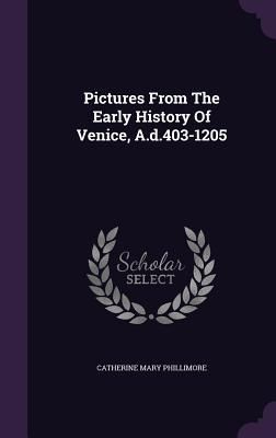 Produktbild: Pictures from the Early History of Venice, A.D.403-1205