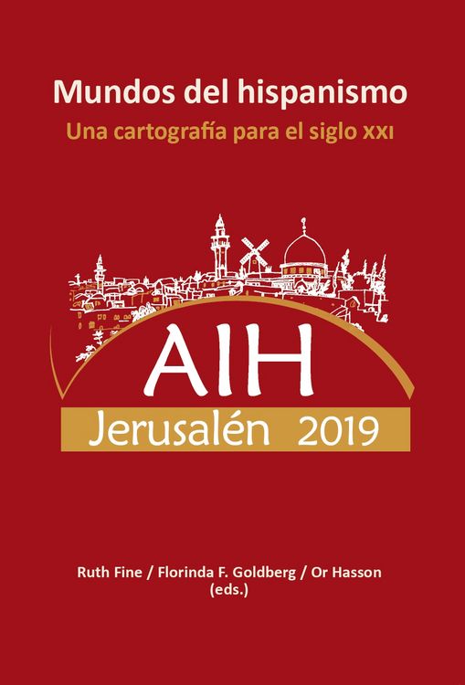 Produktbild: Mundos del hispanismo : una cartograf&iacute;a para el siglo XXI : AIH Jerusal&eacute;n 2019