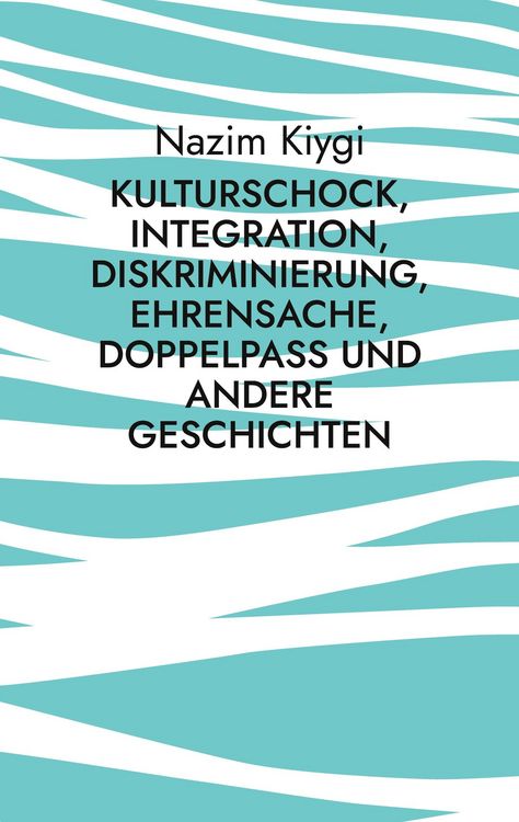 Produktbild: Kulturschock, Integration, Diskriminierung, Ehrensache, Doppelpass und andere Geschichten