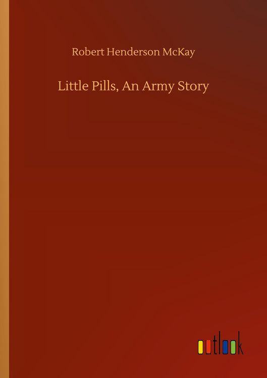 Produktbild: Little Pills, An Army Story