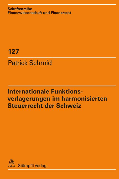 Produktbild: Internationale Funktionsverlagerungen im harmonisierten Steuerrecht der Schweiz