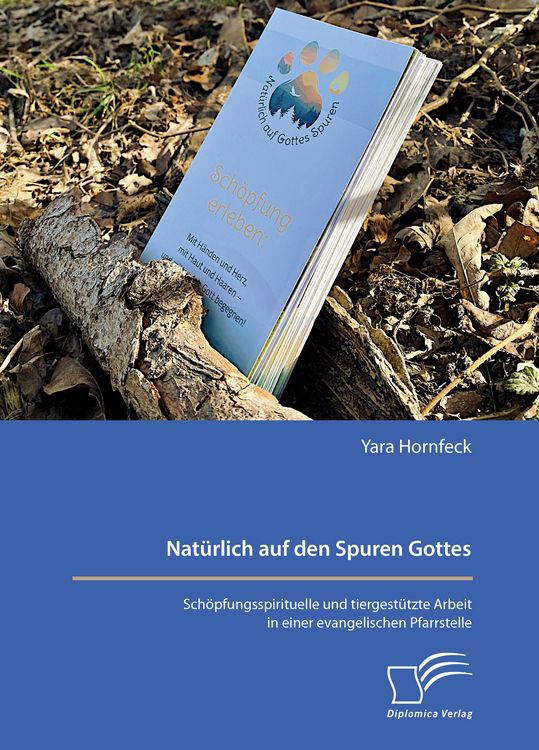 Produktbild: Nat&uuml;rlich auf den Spuren Gottes. Sch&ouml;pfungsspirituelle und tiergest&uuml;tzte Arbeit in einer evangelischen Pfarrstelle