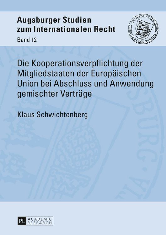 Produktbild: Die Kooperationsverpflichtung der Mitgliedstaaten der Europaeischen Union bei Abschluss und Anwendung gemischter Vertraege