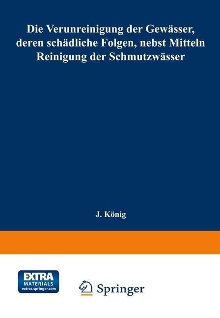 Produktbild: Die Verunreinigung der Gew&auml;sser, deren sch&auml;dliche Folgen, nebst Mitteln zur Reinigung der Schmutzw&auml;sser