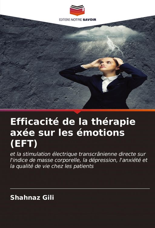 Produktbild: Efficacit&eacute; de la th&eacute;rapie ax&eacute;e sur les &eacute;motions (EFT)