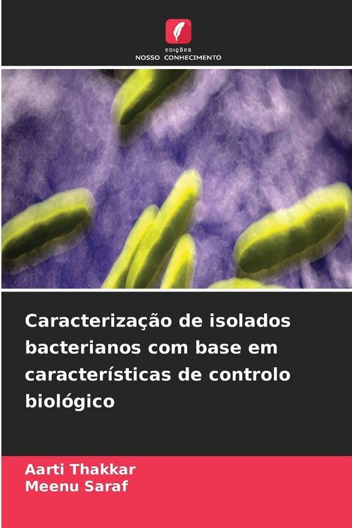 Produktbild: Caracteriza&ccedil;&atilde;o de isolados bacterianos com base em caracter&iacute;sticas de controlo biol&oacute;gico