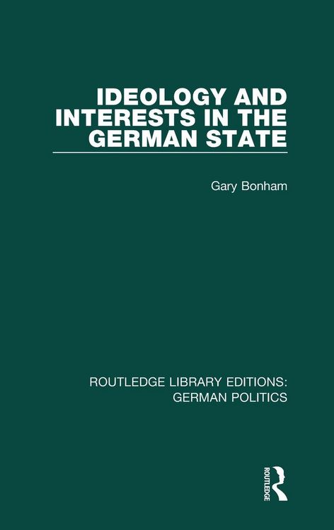 Produktbild: Ideology and Interests in the German State (RLE