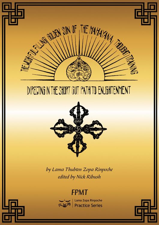 Produktbild: The Wish-Fulfilling Golden Sun of the Mahayana Thought Training: Directing in the Short Cut Path to Enlightenment eBook