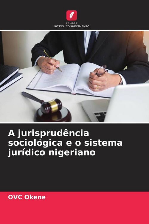 Produktbild: A jurisprud&ecirc;ncia sociol&oacute;gica e o sistema jur&iacute;dico nigeriano