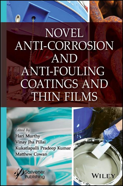 Produktbild: Novel Anti-Corrosion and Anti-Fouling Coatings and Thin Films