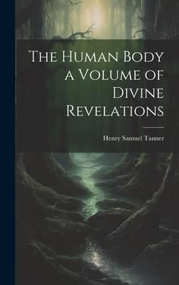 Produktbild: The Human Body a Volume of Divine Revelations