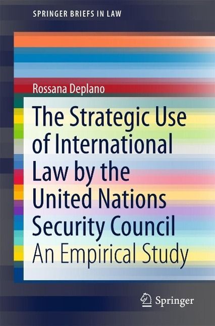 Produktbild: The Strategic Use of International Law by the United Nations Security Council