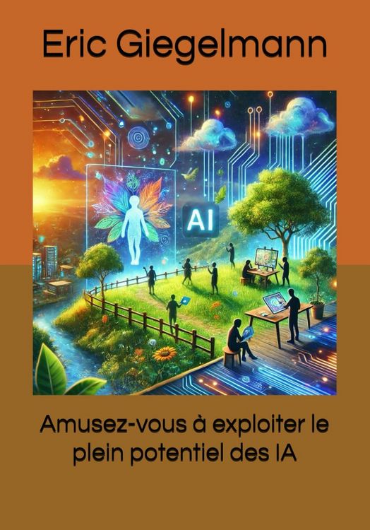 Produktbild: Amusez-vous &agrave; exploiter le plein potentiel des IA