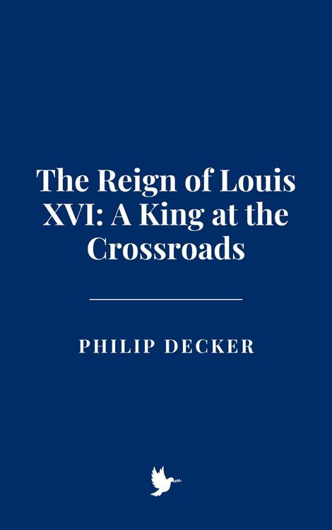 Produktbild: The Reign of Louis XVI: A King at the Crossroads