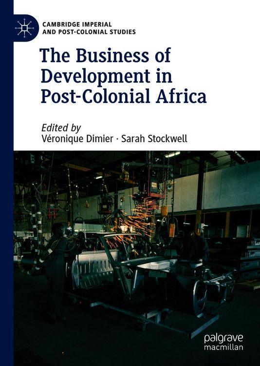 Produktbild: The Business of Development in Post-Colonial Africa