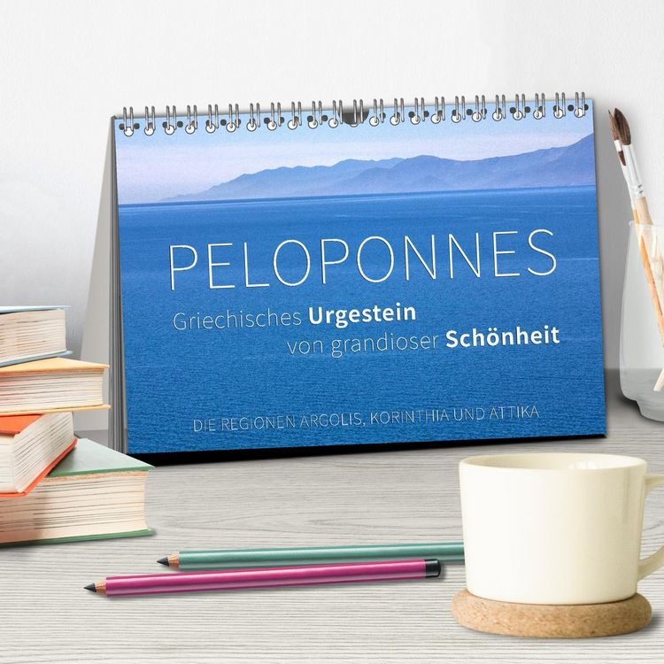 Produktbild: Peloponnes, Griechisches Urgestein von grandioser Sch&ouml;nheit. Die Regionen Argolis, Korinthia und Attika (Tischkalender 2026 DIN A5 quer), CALVENDO Monatskalender