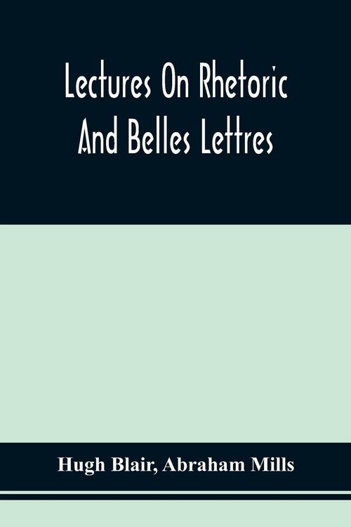 Produktbild: Lectures On Rhetoric And Belles Lettres