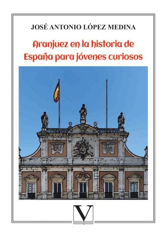 Produktbild: Aranjuez en la historia de Espa&ntilde;a para j&oacute;venes curiosos